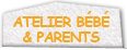Atelier Bébé & Parents