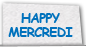 Happy Mercredi